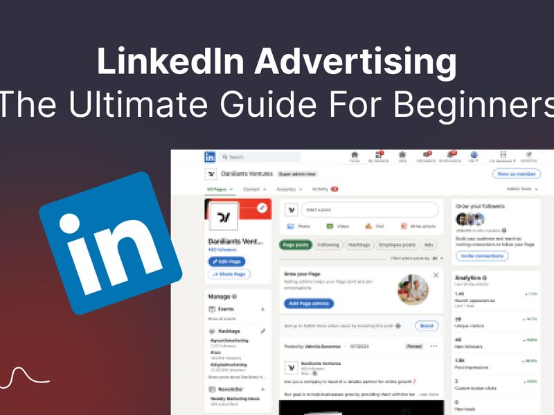 The Ultimate Guide to Linkedin Advertising