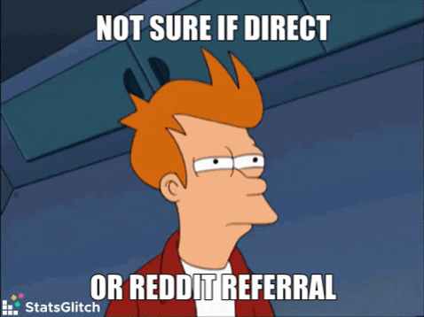 Not sure if direct or reddit referral
